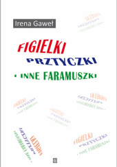 Okadka ksiki - Figielki, prztyczki i inne faramuszki