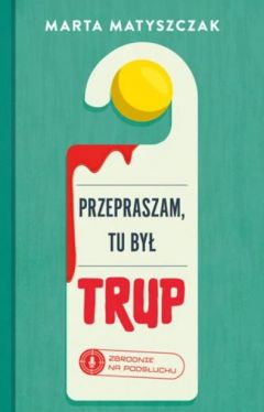 Okadka ksiki - Przepraszam, tu by trup