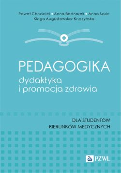 Okadka ksiki - Pedagogika, dydaktyka i promocja zdrowia. Dla studentw kierunkw medycznych