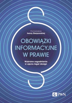 Okadka ksiki - Obowizki informacyjne w prawie. Wybrane zagadnienia w ujciu legal design