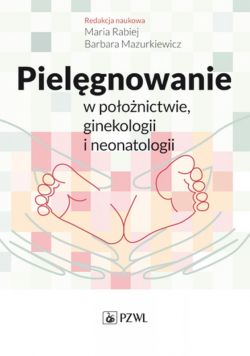 Okadka ksiki - Pielgnowanie w poonictwie, ginekologii i neonatologii