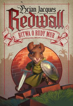 Okadka ksiki - Redwall. Bitwa o Rudy Mur