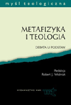 Okadka ksiki - Metafizyka i teologia. Debata u podstaw