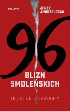 Okadka ksiki - 96 blizn smoleskich - 10 lat od katastrofy