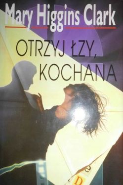 Okadka ksiki - Otrzyj zy kochana