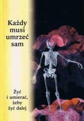 Okadka ksiki - Kady musi umrze sam.  y i umiera, eby y dalej