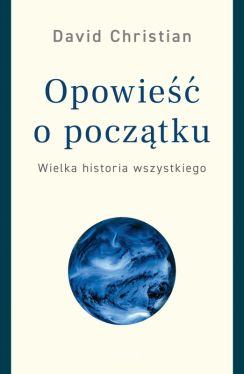 Okadka ksiki - Opowie o pocztku. Wielka historia wszystkiego