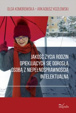 Okadka ksiki - Jako ycia rodzin opiekujcych si doros osob z niepenosprawnoci intelektualn