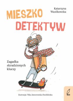 Okadka ksiki - Mieszko Detektyw. Zagadka skradzionych kluczy