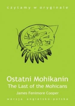 Okadka ksiki - The Last of the Mohicans / Ostatni Mohikanin