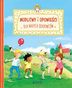 Okadka ksiki - Modlitwy i opowieci dla maych odkrywcw