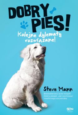 Okadka ksiki - Dobry pies. Kolejne dylematy rozwizane!