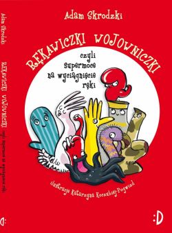 Okadka ksiki - Rkawiczki wojowniczki, czyli supermoce na wycignicie rki