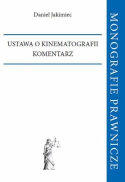 Okadka ksiki - Ustawa o kinematografii. Komentarz