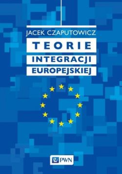 Okadka ksiki - Teorie integracji europejskiej