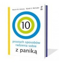 Okadka ksiki - 10 prostych sposobw radzenia sobie z panik