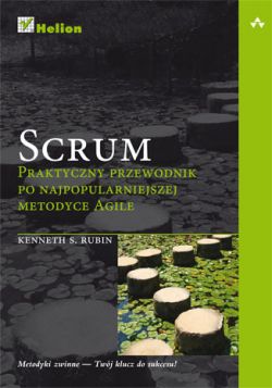 Okadka ksiki - Scrum. Praktyczny przewodnik po najpopularniejszej metodyce Agile