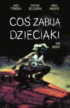 Okadka ksiki - Co zabija dzieciaki, tom 7