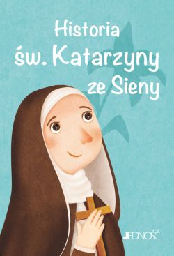 Okadka ksiki - Wielcy przyjaciele Jezusa. Historia w. Katarzyny ze Sieny