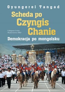 Okadka ksiki - Scheda po Czyngis Chanie. Demokracja po mongolsku