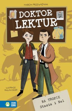 Okadka ksiki - Doktor Lektur. Na tropie Stasia i Nel