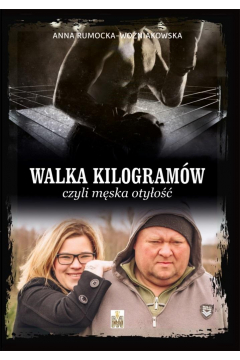 Okadka ksiki - Walka kilogramw czyli mska otyo