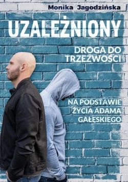 Okadka ksiki - Uzaleniony. Droga do trzewoci