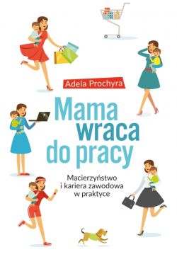 Okadka ksiki - Mama wraca do pracy 