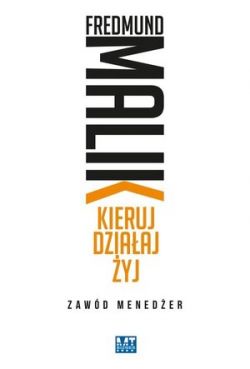 Okadka ksiki - Kieruj Dziaaj yj . Zawd Meneder