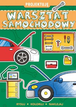 Okadka ksiki - PROJEKTUJ Warsztat samochodowy