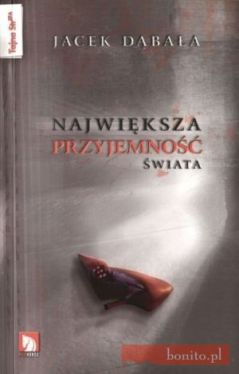 Okadka ksiki - Najwiksza przyjemno wiata