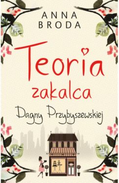 Okadka ksiki - Teoria zakalca Dagny Przybyszewskiej