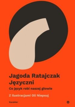 Okadka ksiki - Jzyczni. Co jzyk robi naszej gowie.