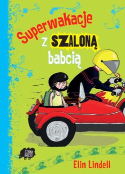 Okadka ksiki - Superwakacje z szalon babci