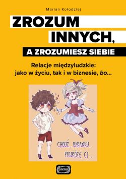 Okadka ksiki - Zrozum innych, a zrozumiesz siebie