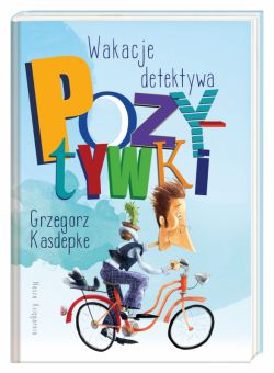 Okadka ksiki - Wakacje detektywa Pozytywki