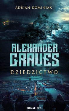 Okadka ksiki -  Alexander Graves - Dziedzictwo