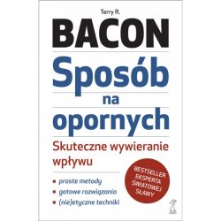 Okadka ksiki - Sposb na opornych. Skuteczne wywieranie wpywu