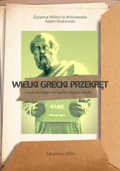 Okadka ksiki - Wielki Grecki Przekrt czyli dlaczego nie warto udawa Greka