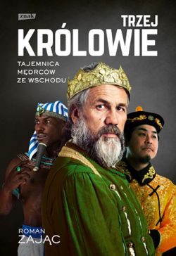 Okadka ksiki - Trzej Krlowie. Tajemnica Mdrcw ze Wschodu