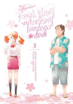 Okadka ksiki - ANOHANA - KWIAT, KTRY WIDZIELIMY TAMTEGO DNIA: TOM 3