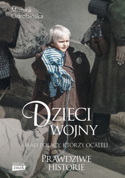 Okadka ksiki - Dzieci wojny. Mali Polacy, ktrzy ocaleli