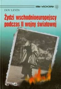 Okadka ksiki - ydzi wschodnioeuropejscy podczas ii wojny wiatowej