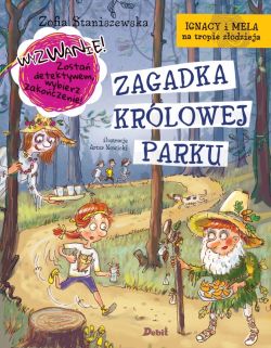 Okadka ksiki - Ignacy i Mela na tropie zodzieja. Zagadka Krlowej Parku