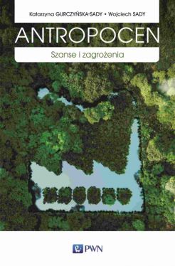 Okadka ksiki - Antropocen. Szanse i zagroenia