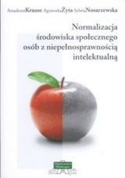 Okadka ksiki - Normalizacja rodowiska spoecznego osb z niepenosprawnoci intelektualn