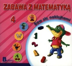 Okadka ksiki - Zabawa z matematyk. Baw si naklejkami 4