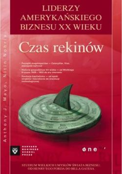 Okadka ksiki - Czas rekinw. Liderzy amerykaskiego biznesu XX wieku