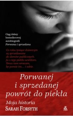 Okadka ksiki - Porwanej i sprzedanej powrt do pieka