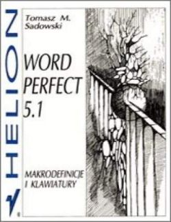 Okadka ksiki - WordPerfect 5.1. Makrodefinicje i klawiatury